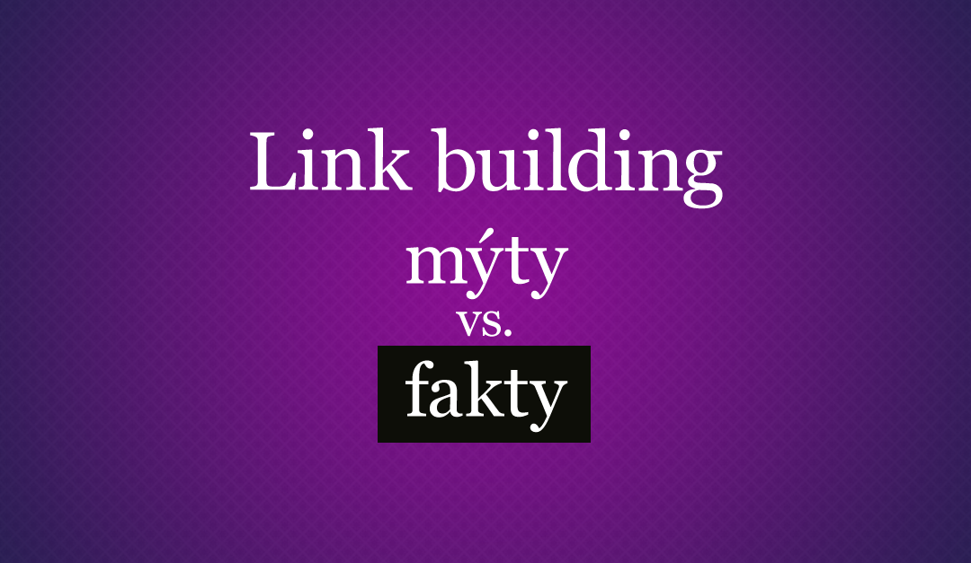 Link building mýty súčasnosti